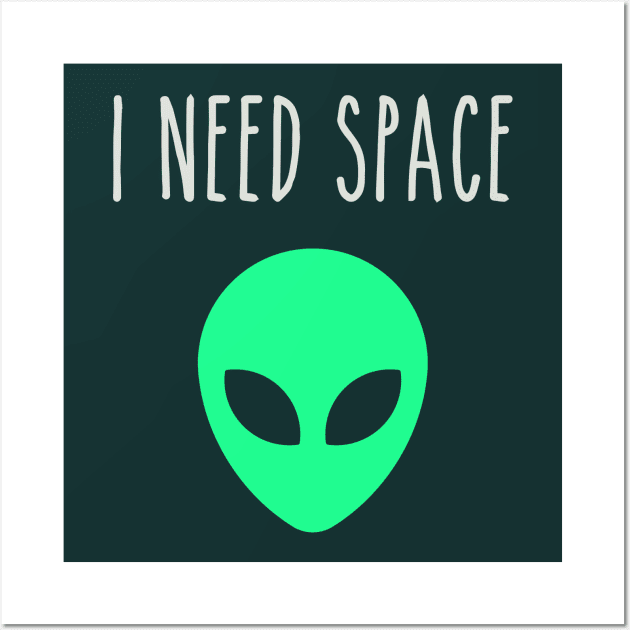 I Need Space Alien Wall Art by EbukaAmadiObi19